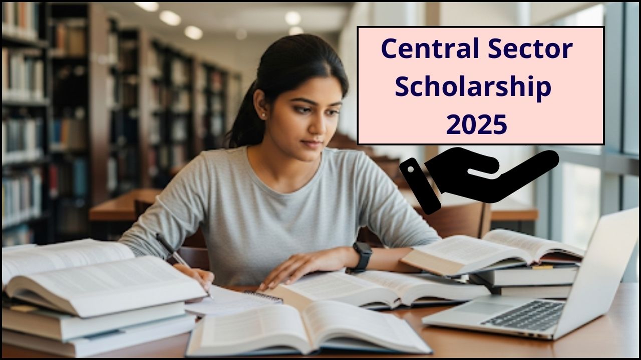 Central Sector Scholarship 2025